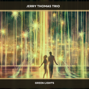 Jerry Thomas Trio performing Green Lights in a jazz club