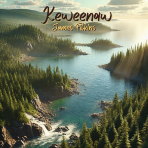 A scenic view of Michigan’s Upper Peninsula with lush forests, rocky shores, and a serene lake, evoking the tranquil mood of the track "Keweenaw" by James Filkins.